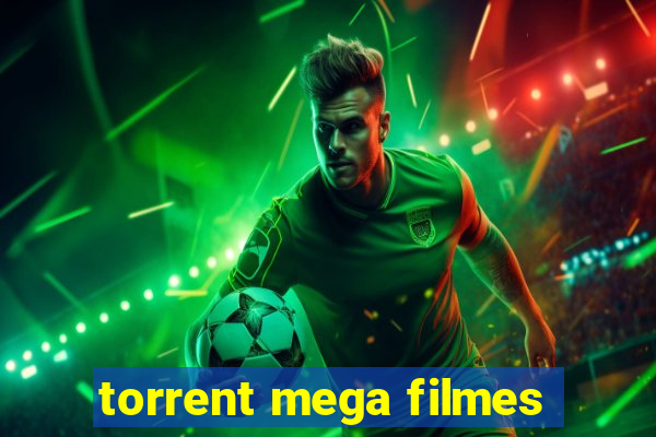 torrent mega filmes